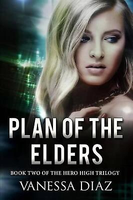 #ad Plan of the Elders: Book Two of the Hero High Trilogy: A Young Adult Fantasy Nov $20.79