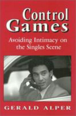 #ad Control Games : Avoiding Intimacy on the Singles Scene Hardcover $4.50
