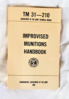#ad Improvised Munitions Handbook 1969 Army TM 31 210 Original $42.00