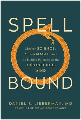 #ad Spellbound: Modern Science Ancient Magic and the Hidden Potential of the Uncon $17.46