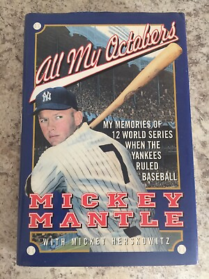 #ad All My Octobers Mickey Mantle HC DJ Book NY Yankee Baseball Herskowitz 1994 BB $9.99