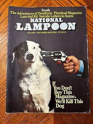 #ad National Lampoon January 1973 Buy This Magazine or We#x27;ll Kill this Dog Morbid $108.90
