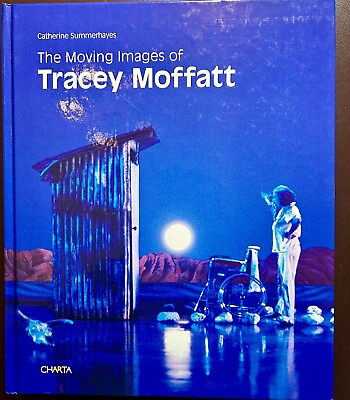 #ad The Moving Images of Tracey Moffatt by Catherine Summerhayes new hardcover $35.00