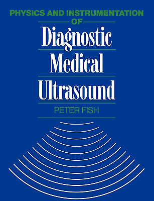 #ad Physics Instrum Diagnos Medic Ultrasound 1st Edition Peter Fish $399.50