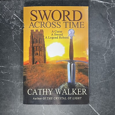 #ad Sword Across Time by Cathy Walker Fantasy Fiction $18.00
