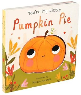 #ad Youre My Little Pumpkin Pie Board book By Marshal Natalie ACCEPTABLE $3.76
