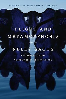 #ad Flight and Metamorphosis: Poems: A Bilingual Edition by Nelly Sachs English Pa $21.55