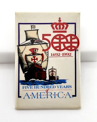 500 Years of America 1492 1992 Mayflower Columbus Ship Pinback Pin Button $11.16