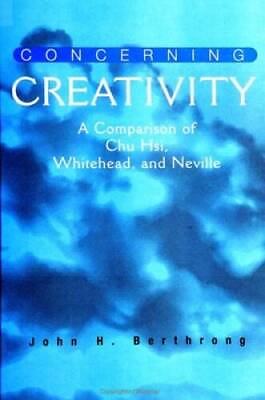 #ad Concerning Creativity: A Comparison of Chu Hsi Whitehead and Neville S GOOD $7.38