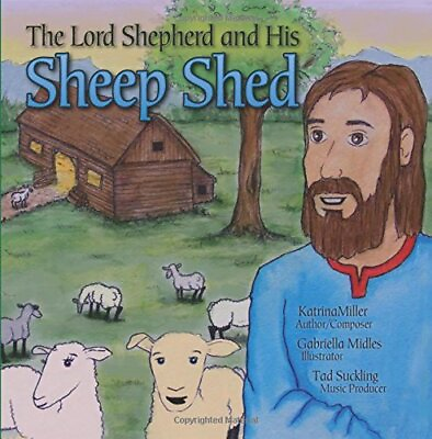 THE LORD SHEPHERD AND HIS SHEEP SHED By Katrina Miller **BRAND NEW** $26.75