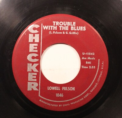 Hear Blues Fulsom 45 Lowell Fulson Trouble With The Blues Love Grows Old On $14.99