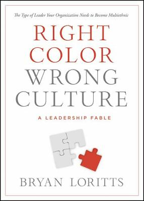 #ad Right Color Wrong Culture: The Type of Leader Your Organization Needs to Become $4.47