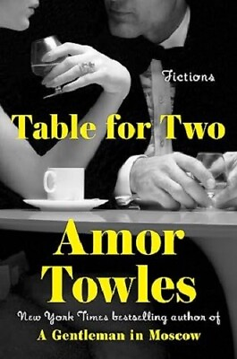 Table for Two : Fictions by Amor Towles 2024 Hardcover $20.99