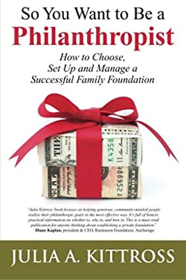 #ad So You Want to Be a Philanthropist : How to Choose Set up and Ma $6.95