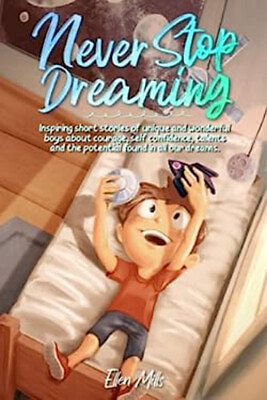 #ad Never Stop Dreaming: Inspiring short stories of unique and wonder $8.06