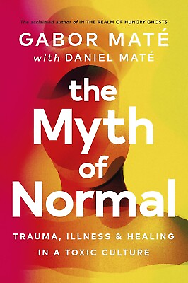 #ad us stock The Myth of Normal Lead Title : Trauma Illness amp; Healing in a Toxic $13.30