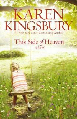 This Side of Heaven: A Novel Paperback By Kingsbury Karen GOOD $3.76