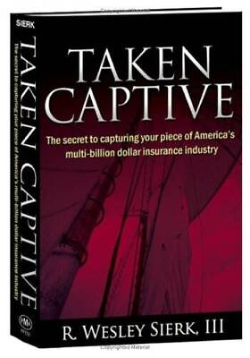 Taken Captive: The Secret to Capturing your piece of America#x27;s multi VERY GOOD $4.00