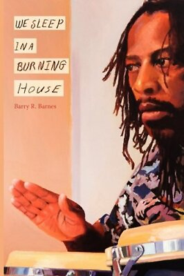 #ad We Sleep In A Burning House Barnes Barry Paperback Good $73.25