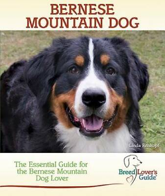#ad Bernese Mountain Dog: The Essential Guide for the Bernese Mountain Dog Lo GOOD $5.18