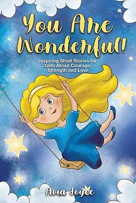 #ad You are Wonderful : Inspiring Short Stories for Girls about Mindfulness Courage $16.21