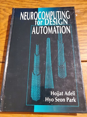 #ad NEUROCOMPUTING FOR DESIGN AUTOMATION COMPUTER AIDED By Hyo Seon Park $70.00