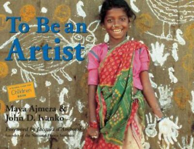 #ad To Be an Artist; Global Fund for Children Bo 1570915768 Maya Ajmera paperback $5.10