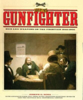 #ad Age of the Gunfighter: Men and Weapons on the Frontier 1840 1900 $5.75