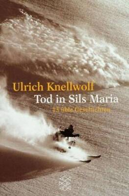 #ad Tod in Sils Maria 13 ble Geschichten Paperback By Knellwolf Ulrich GOOD $7.38