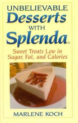 #ad Unbelievable Desserts with Splenda: Sweet Treats Low in Sugar Fat and C GOOD $3.66