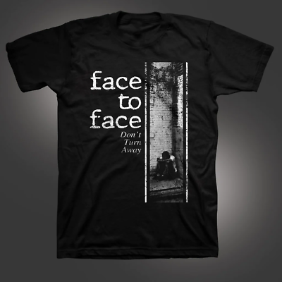 #ad FACE TO FACE DON#x27;T TURN AWAY T Shirt Black S to 5XL HY6834 $8.79