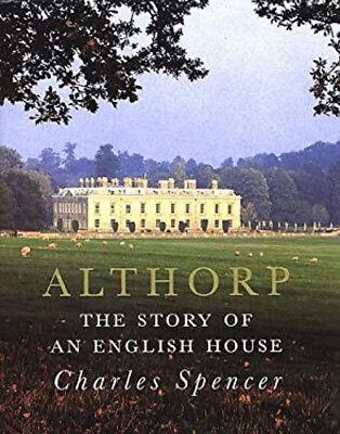 #ad Althorp : The Story of an English House Hardcover Charles Spencer $7.82