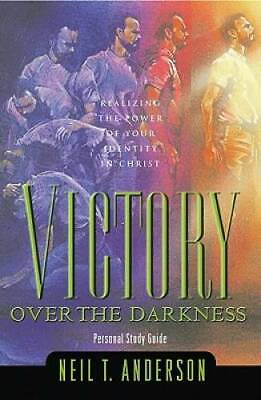 Victory Over the Darkness: Realizing the Power of Your Identity in Christ GOOD $3.97