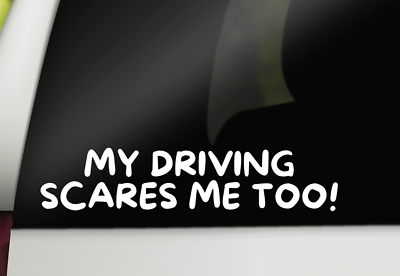 #ad My Driving Scares Me Too Decal Funny Car Truck Bumper Window Vinyl Decal $5.20