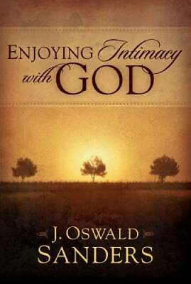 #ad Enjoying Intimacy with God Paperback By Sanders J. Oswald GOOD $4.57