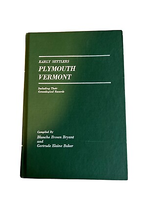 #ad EarlySettlers Plymouth Vermont By Blanche Brown Bryant $28.00