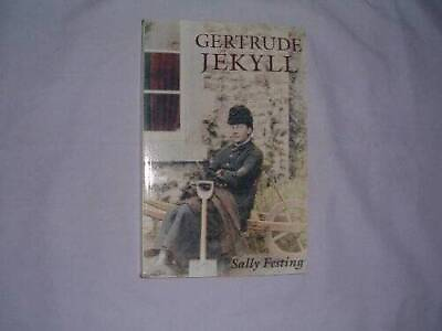 Gertrude Jekyll: A Biography Hardcover By Festing Sally ACCEPTABLE $5.69