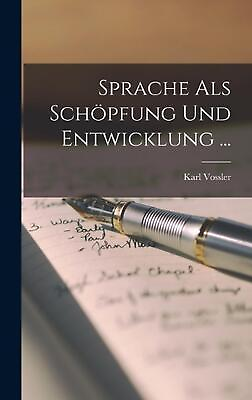 #ad Sprache Als Schpfung Und Entwicklung ... by Karl Vossler German Hardcover Book $41.90