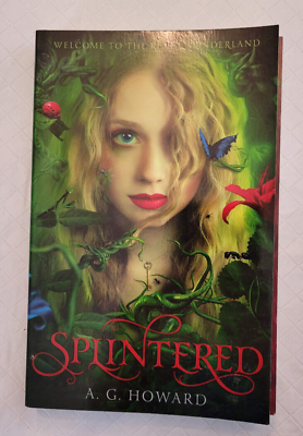#ad Splintered by A. G. Howard Alice in Wonderland fantasy fiction novel $4.00