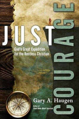 #ad Just Courage: God#x27;s Great Expedition for the Restless Christian $4.99