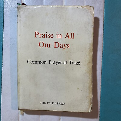 #ad Praise in All Our Days: Common Prayer from Taize Paperback Book The Fast Free $24.00