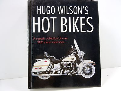 #ad Hot Bikes by Hugo Wilson Hardcover Copyright 2001 479 pages $9.95