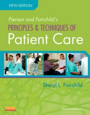 #ad Pierson and Fairchild#x27;s Principles amp; Techniques of Patient Care by Fairchild BS $7.42