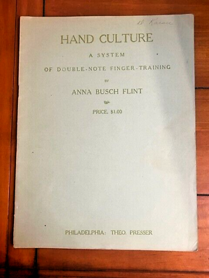 #ad ANTQ Hand Culture A System of Double Note Finger Training Anna Busch Flint 1909 $12.00