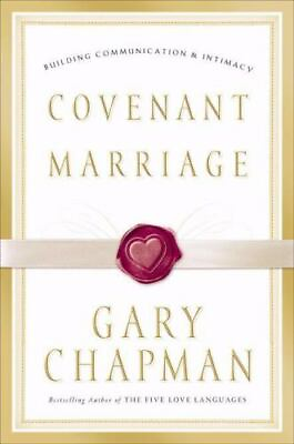 #ad Covenant Marriage: Building Communication and Intimacy by Chapman Gary $4.58