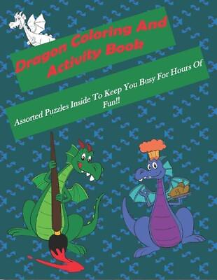 #ad Dragon Coloring And Activity Book: Assorted Puzzles Inside To Keep You Busy For $18.26