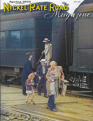 #ad NICKEL PLATE ROAD Spring 2023 NICKEL PLATE ROAD Historical Society NEW issue $26.95