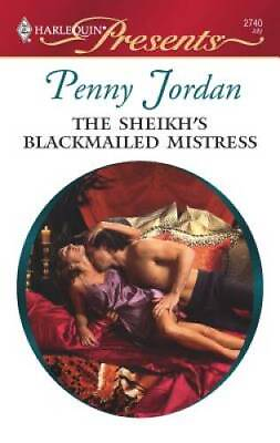 The Sheikhs Blackmailed Mistress Mass Market Paperback GOOD $5.21