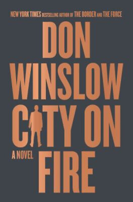 City on Fire : A Novel Hardcover Don Winslow $10.53
