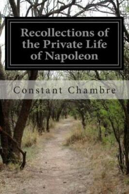 #ad Recollections Of The Private Life Of Napoleon $9.54